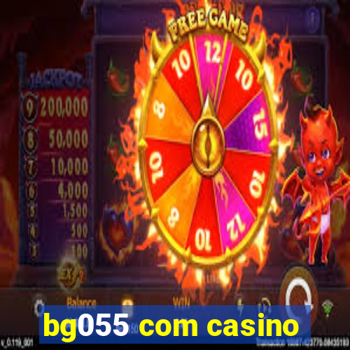 bg055 com casino